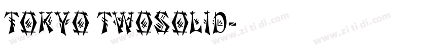 Tokyo TwoSolid字体转换